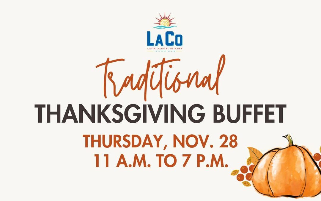 Make Thanksgiving Special With LaCo’s Traditional Buffet Experience