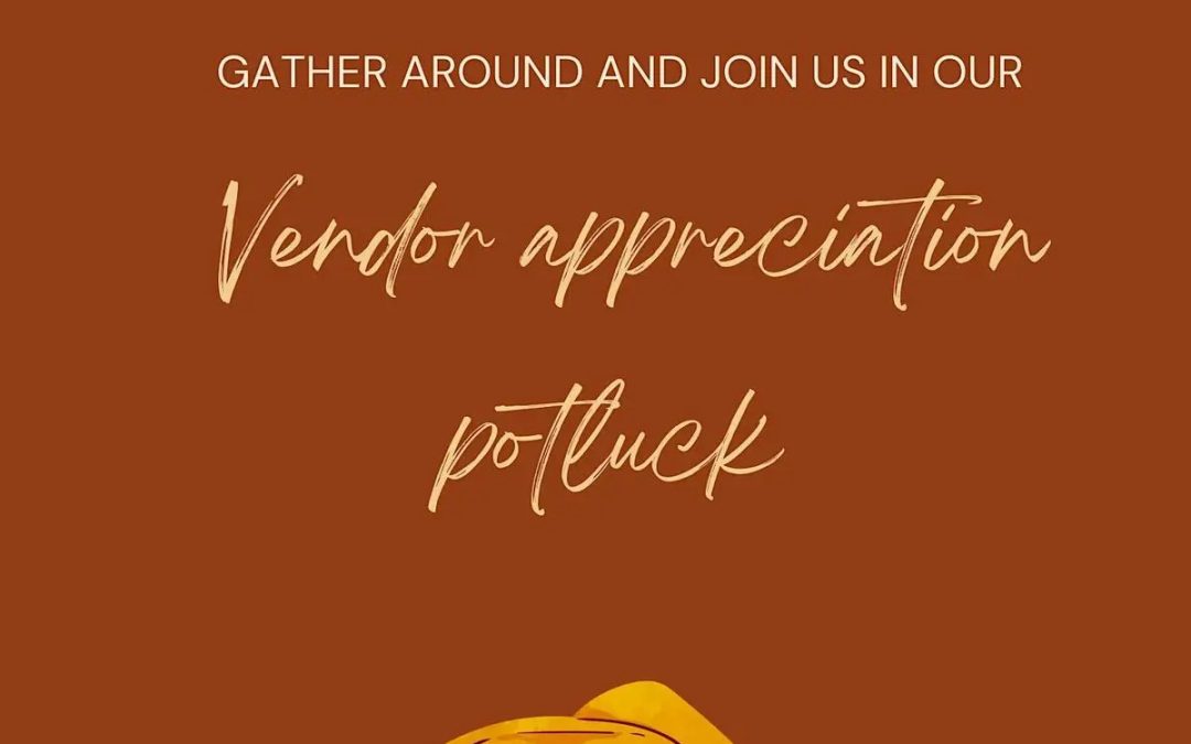 Thanksgiving Vendors Appreciation Potluck: A Feast for the Community