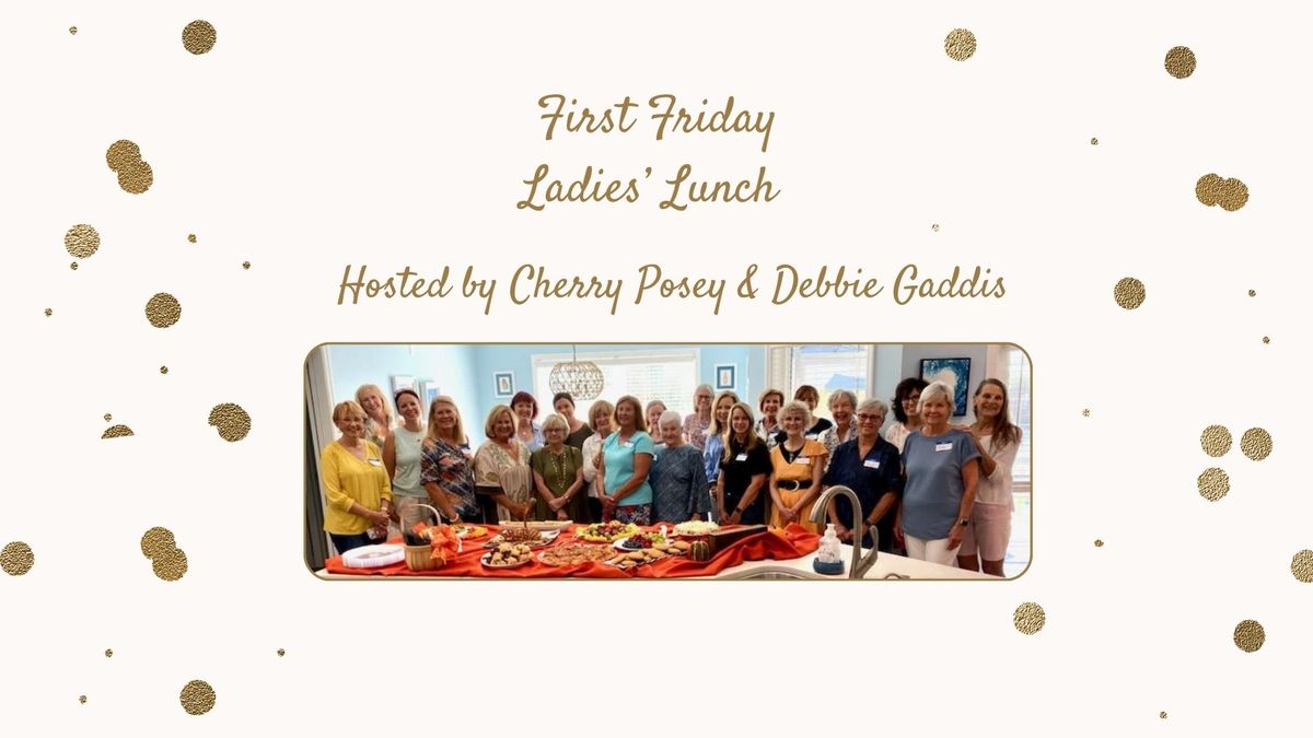 Taste, Talk, and Connect: The First Friday Ladies' Lunch Awaits You